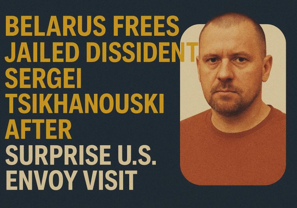 Belarus-Frees-Jailed-Dissident-Sergei-Tsikhanouski-After-Surprise-U.S.-Envoy-Visit
