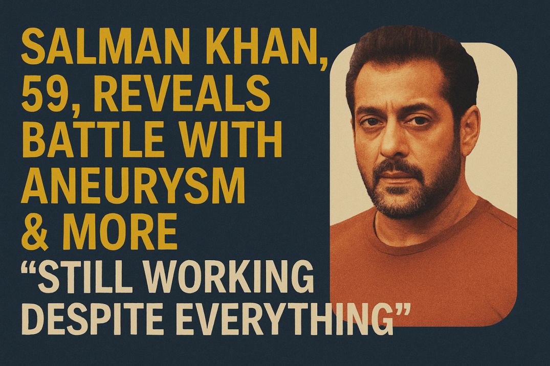 Salman-Khan-59-Reveals-Battle-with-Aneurysm-More-Says-Still-Working-Despite-Everything
